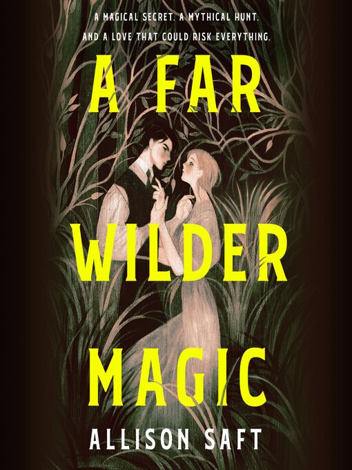 Title details for A Far Wilder Magic by Allison Saft - Wait list